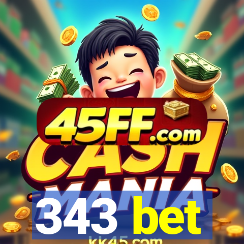 343 bet
